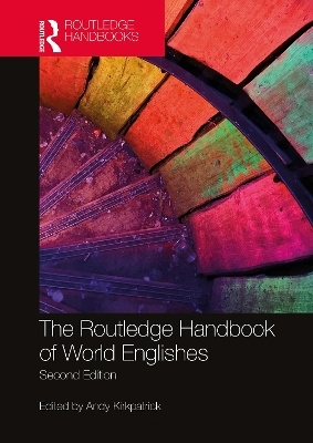 The Routledge Handbook of World Englishes - 