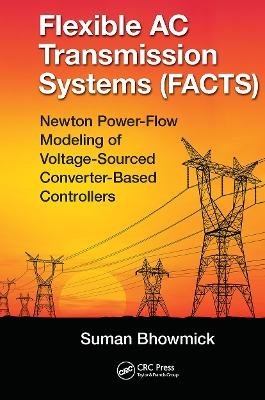 Flexible AC Transmission Systems (FACTS) - Suman Bhowmick