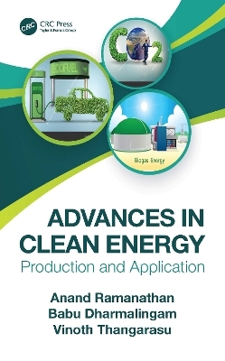 Advances in Clean Energy - Anand Ramanathan, Babu Dharmalingam, Vinoth Thangarasu