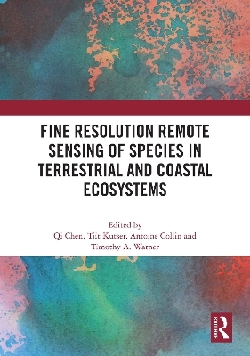 Fine Resolution Remote Sensing of Species in Terrestrial and Coastal Ecosystems - 