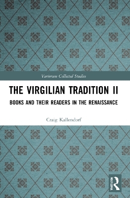 The Virgilian Tradition II - Craig Kallendorf