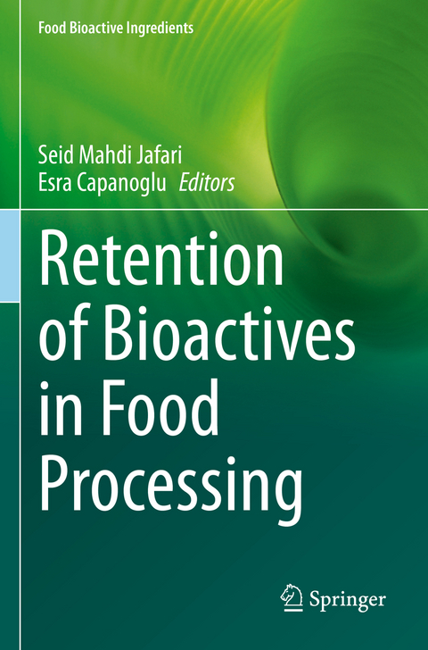 Retention of Bioactives in Food Processing - 