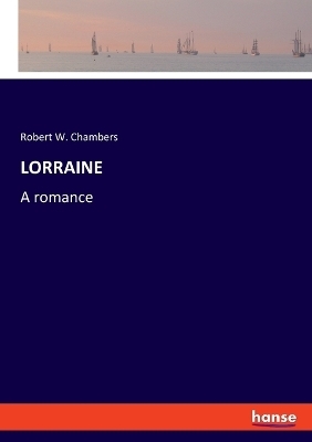 LORRAINE - Robert W. Chambers