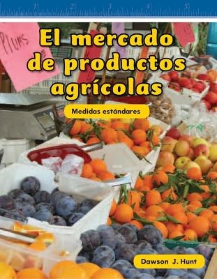 El mercado de productos agrícolas - Dawson J. Hunt