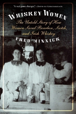 Whiskey Women - Fred Minnick