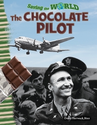 Saving the World: The Chocolate Pilot - Dona Herweck Rice
