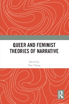 Queer and Feminist Theories of Narrative - 