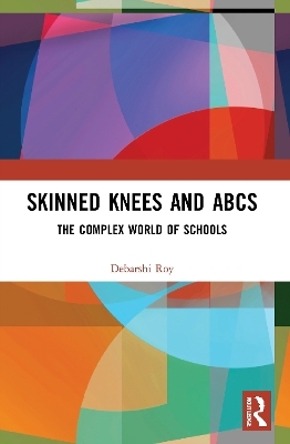 Skinned Knees and ABCs - Debarshi Roy