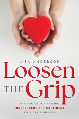 Loosen The Grip - Lisa Anderson