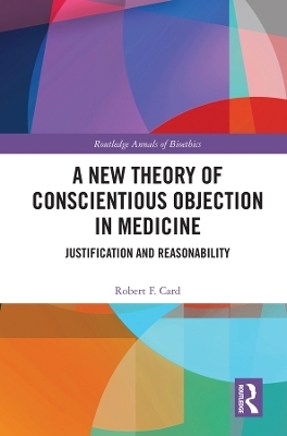 A New Theory of Conscientious Objection in Medicine - Robert F. Card
