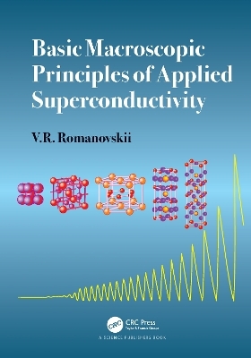 Basic Macroscopic Principles of Applied Superconductivity - V.R. Romanovskii