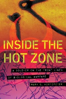 Inside the Hot Zone - Mark G. Kortepeter