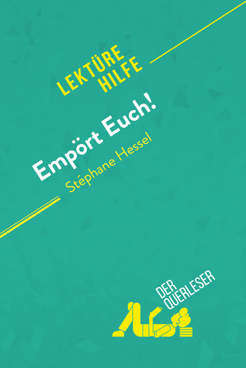 Empört Euch! von Stéphane Hessel (Lektürehilfe) - Natacha Cerf, Nasim Hamou