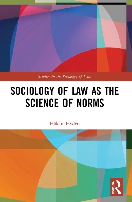 Sociology of Law as the Science of Norms - Håkan Hydén