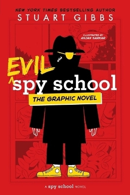 Evil Spy School the Graphic Novel - Stuart Gibbs