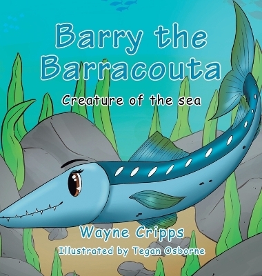 Barry the Barracouta - Wayne Cripps, Tegan Osborne