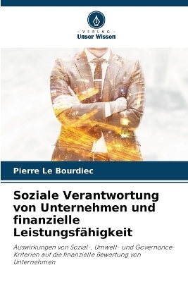 Soziale Verantwortung von Unternehmen und finanzielle Leistungsfähigkeit - Pierre Le Bourdiec