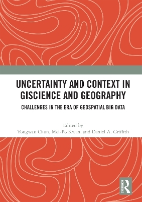 Uncertainty and Context in GIScience and Geography - 