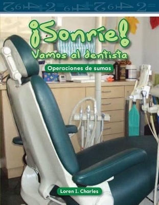 ¡Sonríe! Vamos al dentista - Loren I. Charles