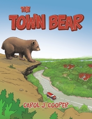 The Town Bear - Carol J Cooper