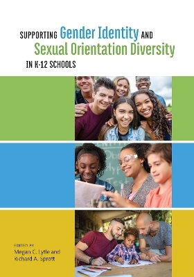 Supporting Gender Identity and Sexual Orientation Diversity in K-12 Schools - 