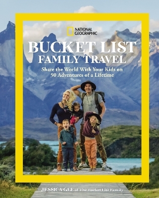 National Geographic bucket list family travel - Jessica Gee