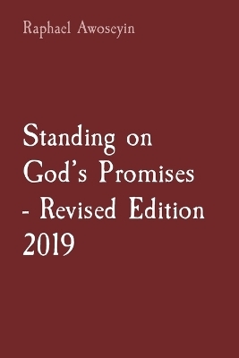 Standing on God's Promises - Revised Edition 2019 - Raphael Awoseyin