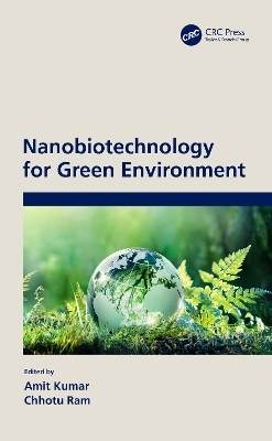 Nanobiotechnology for Green Environment - 