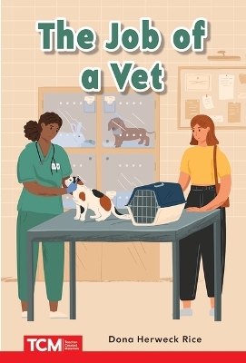 The Job of a Vet - Dona Herweck Rice