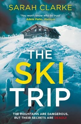 The Ski Trip - Sarah Clarke