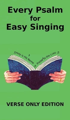 Every Psalm for Easy Singing - Chris W H Griffiths