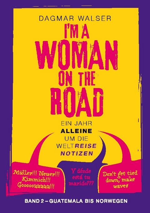 ... I'm a Woman on the Road - Dagmar Walser