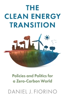 The Clean Energy Transition - Daniel J. Fiorino