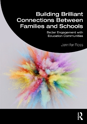 Building Brilliant Connections Between Families and Schools - Jennifer Ross