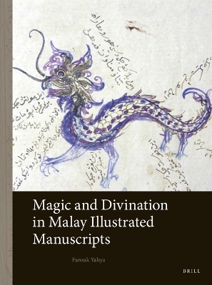 Magic and Divination in Malay Illustrated Manuscripts - Farouk Yahya