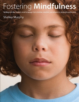 Fostering Mindfulness - Shelley Murphy