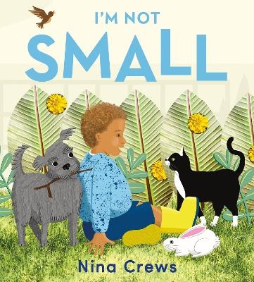 I'm Not Small Board Book - Nina Crews