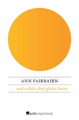 ... und wählte fünf glatte Steine -  Ann Fairbairn