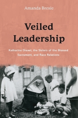 Veiled Leadership - Amanda Bresie