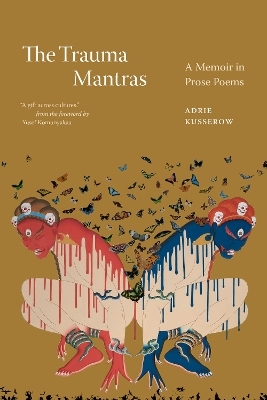 The Trauma Mantras - Adrie Kusserow