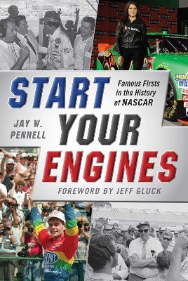 Start Your Engines - Jay W. Pennell