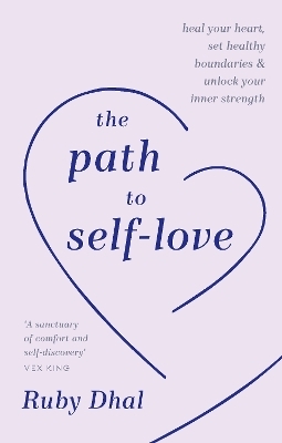 The Path to Self-Love - Ruby Dhal