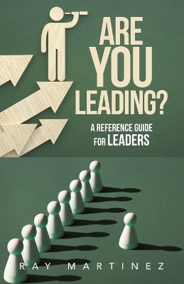 Are You Leading? - Ray Martinez