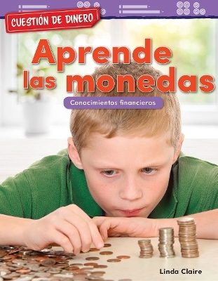 Cuestión de dinero: Aprende las monedas - Linda Claire