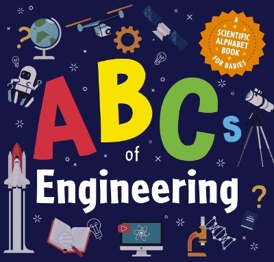 ABCs of Engineering - Applesauce Press