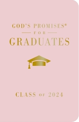 God's Promises for Graduates: Class of 2024 - Pink NKJV - Jack Countryman