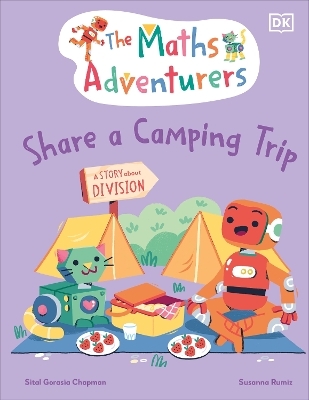 The Maths Adventurers Share a Camping Trip - Sital Gorasia Chapman