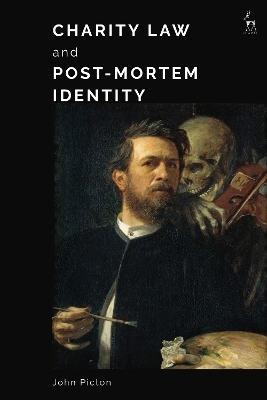 Charity Law and Post-mortem Identity - John Picton