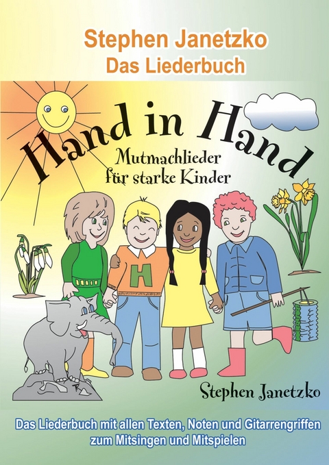 Hand in Hand - 20 Mutmachlieder für starke Kinder -  Stephen Janetzko