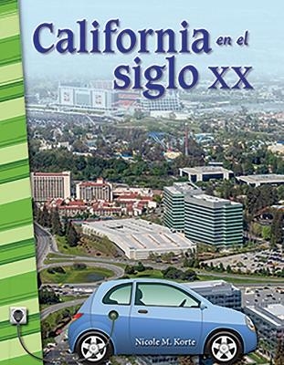California en el siglo XX (California in the 20th Century) - Nicole Korte